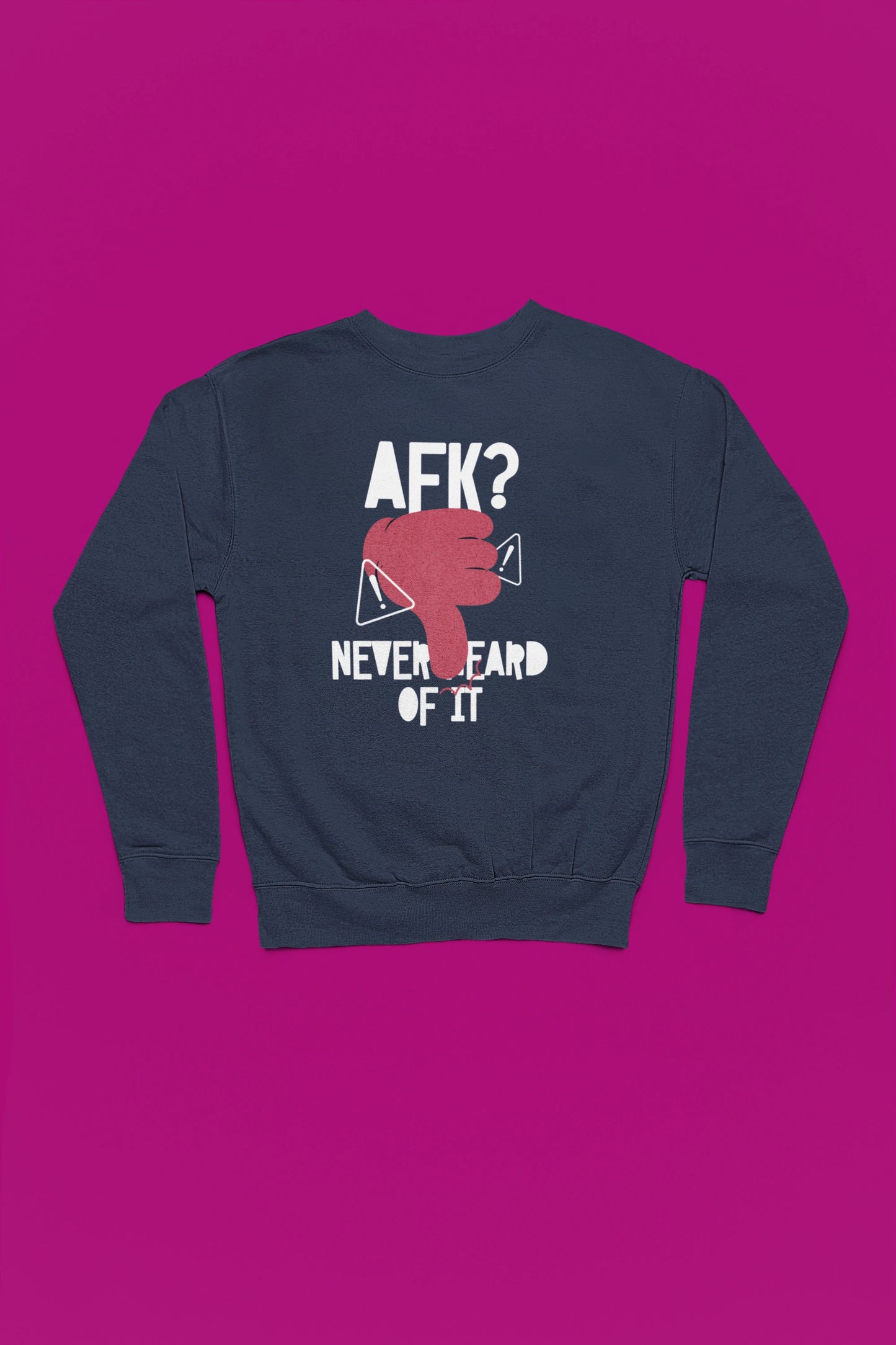 AFK? Never Heard of It | Humorvoller Pullover im Gaming-Stil – marine Pullover als Flatlay-Mockup, hochwertiges Nerd- & Gaming-Design Produktfoto.
