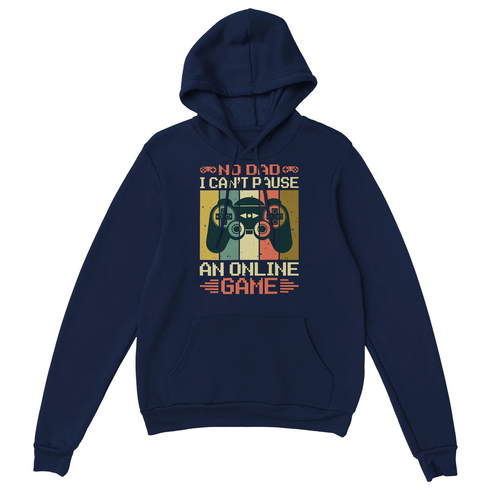 Gamer Hoodie - No Dad I Can’t Pause marine – Gaming Hoodie Flatlay mit No Dad I Can’t Pause Print