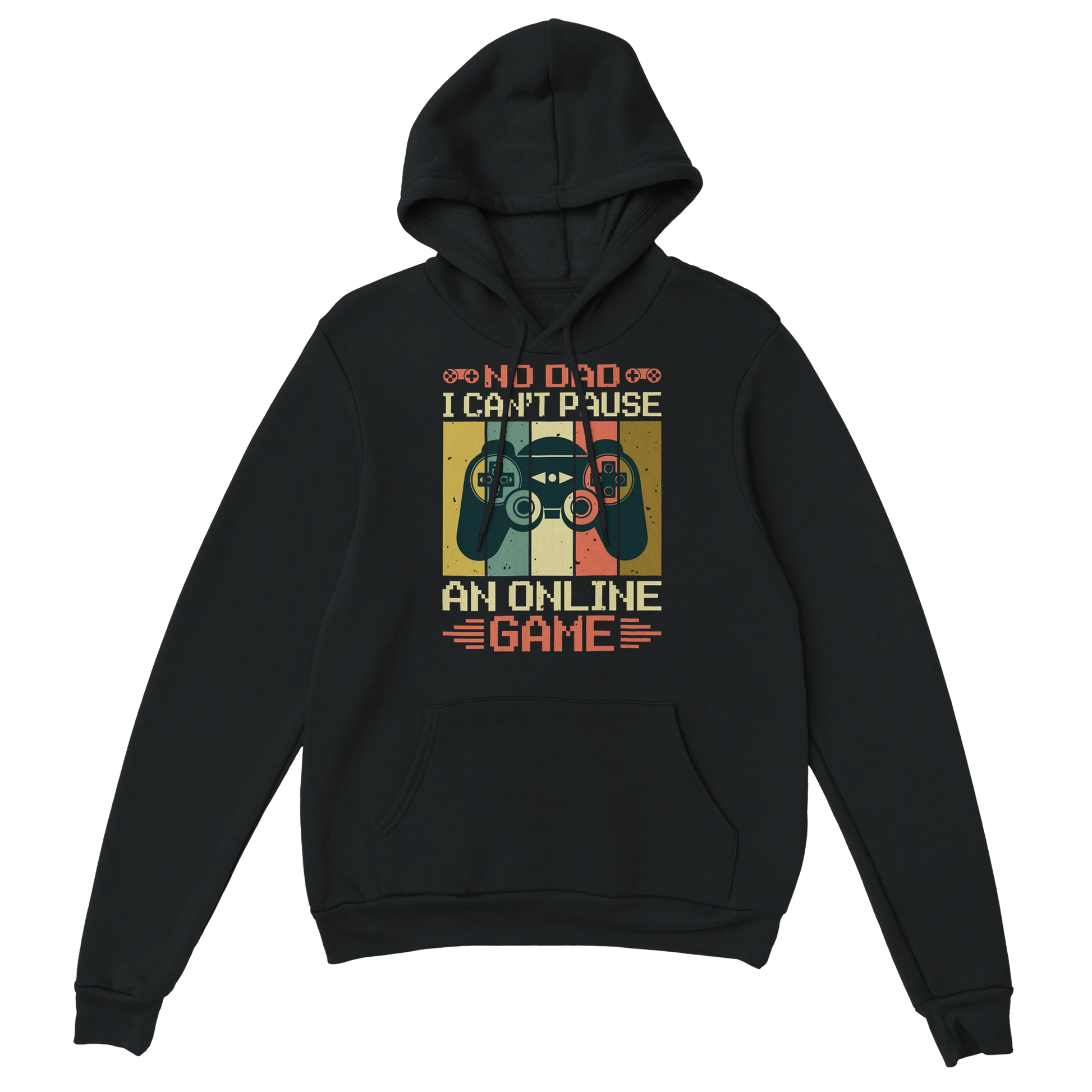 Gamer Hoodie - No Dad I Can’t Pause schwarz – Gaming Hoodie Flatlay mit No Dad I Can’t Pause Print