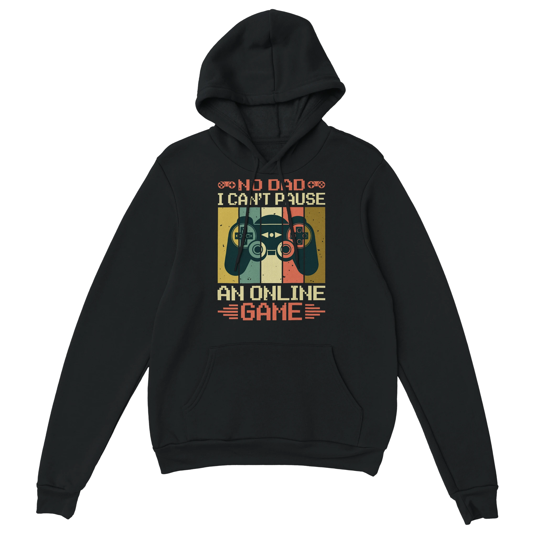 Gamer Hoodie - No Dad I Can’t Pause schwarz – Gaming Hoodie Flatlay mit No Dad I Can’t Pause Print
