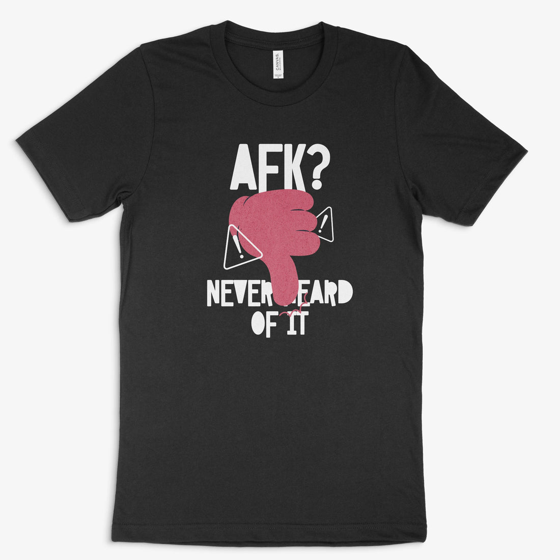 Gamer Shirt - AFK? Never heard of it in Farbe schwarz 