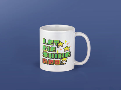 Let Me Shine Bro… – Keramiktasse (325 ml) – 325 ml Keramiktasse als Flatlay Mockup, hochwertiges Gaming- & Nerd-Design Produktfoto.